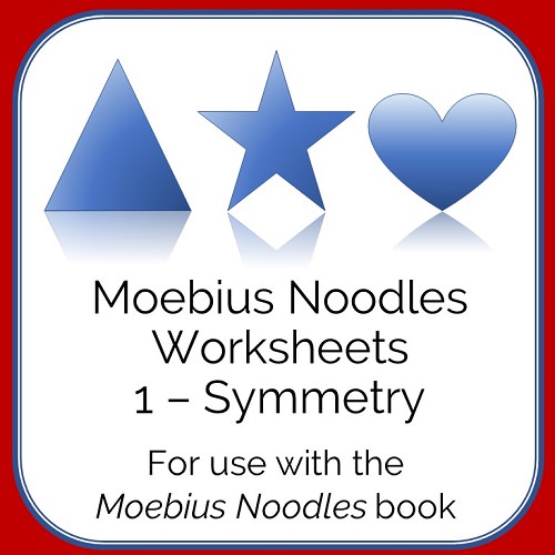 Moebius Noodles Math Worksheets 1 - Symmetry