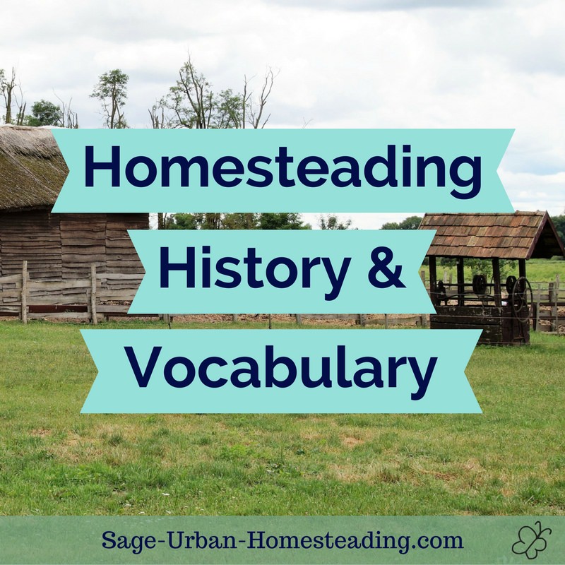 homesteading history and vocabulary