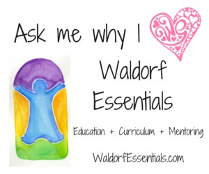 ask me why I love Waldorf Essentials